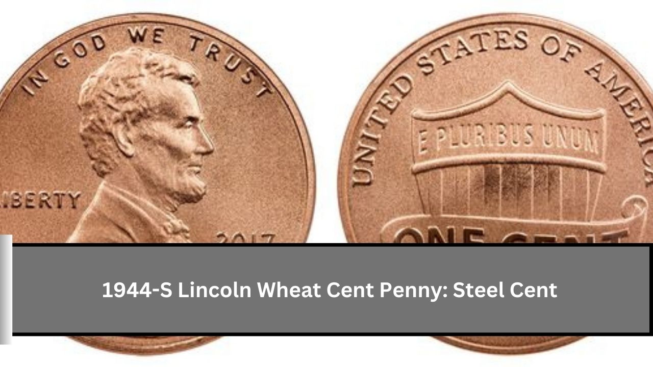 1944-S Lincoln Wheat Cent Penny: Steel Cent