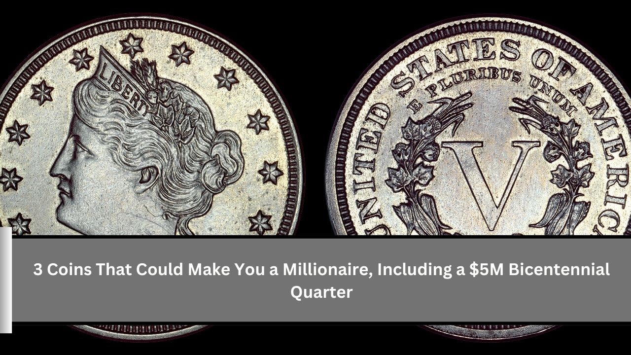 3 Coins That Could Make You a Millionaire, Including a $5M Bicentennial Quarter