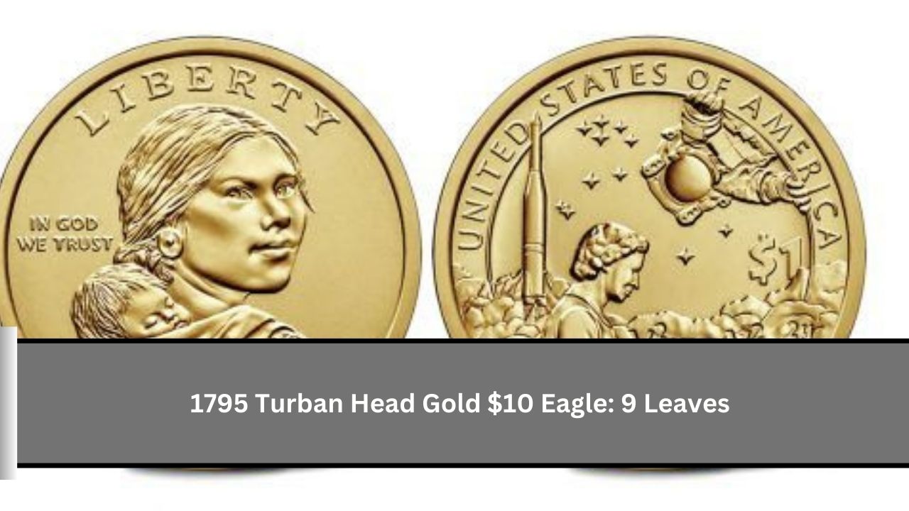 1795 Turban Head Gold $10 Eagle: 9 Leaves