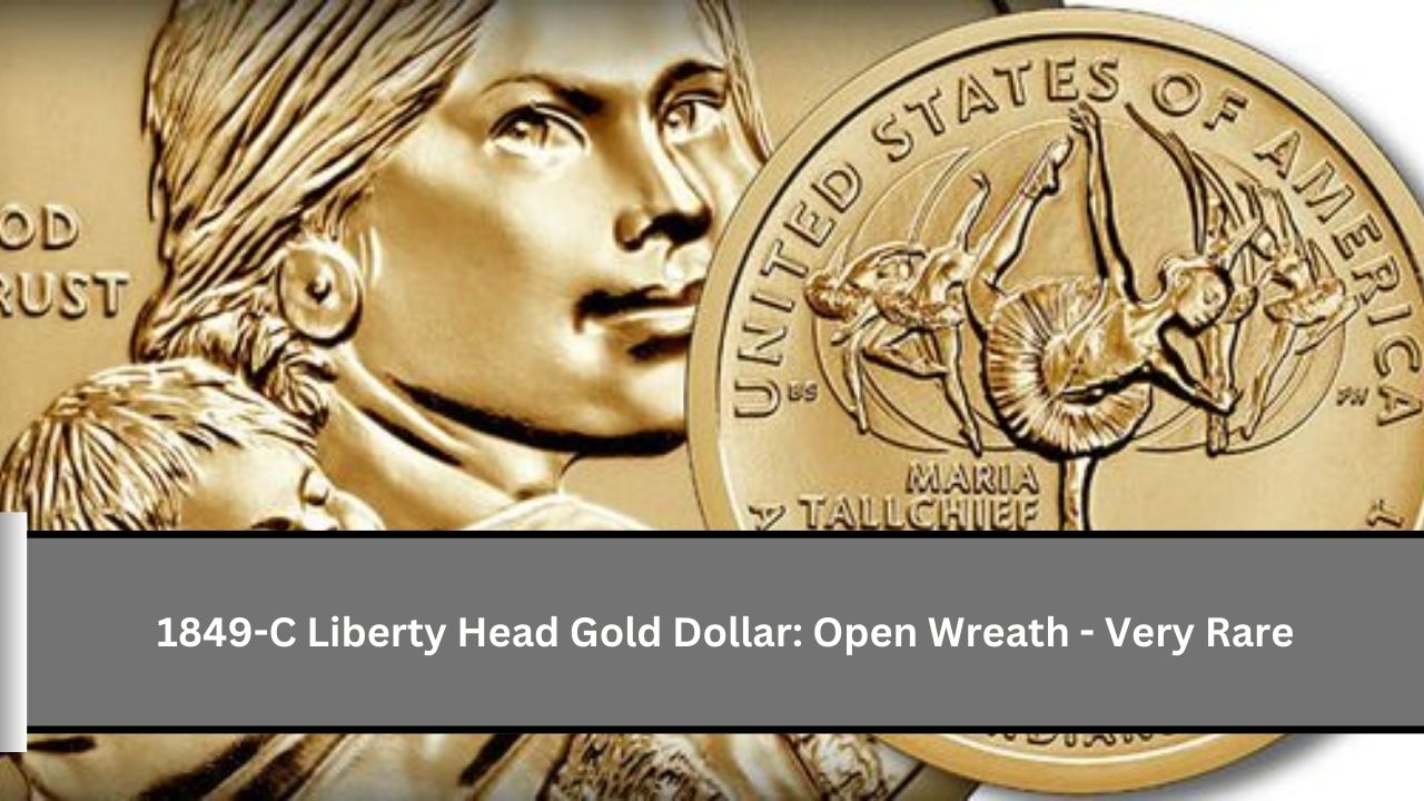 1849-C Liberty Head Gold Dollar: Open Wreath - Very Rare