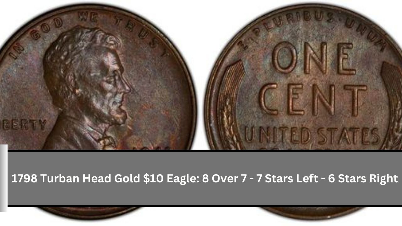 1798 Turban Head Gold $10 Eagle: 8 Over 7 - 7 Stars Left - 6 Stars Right