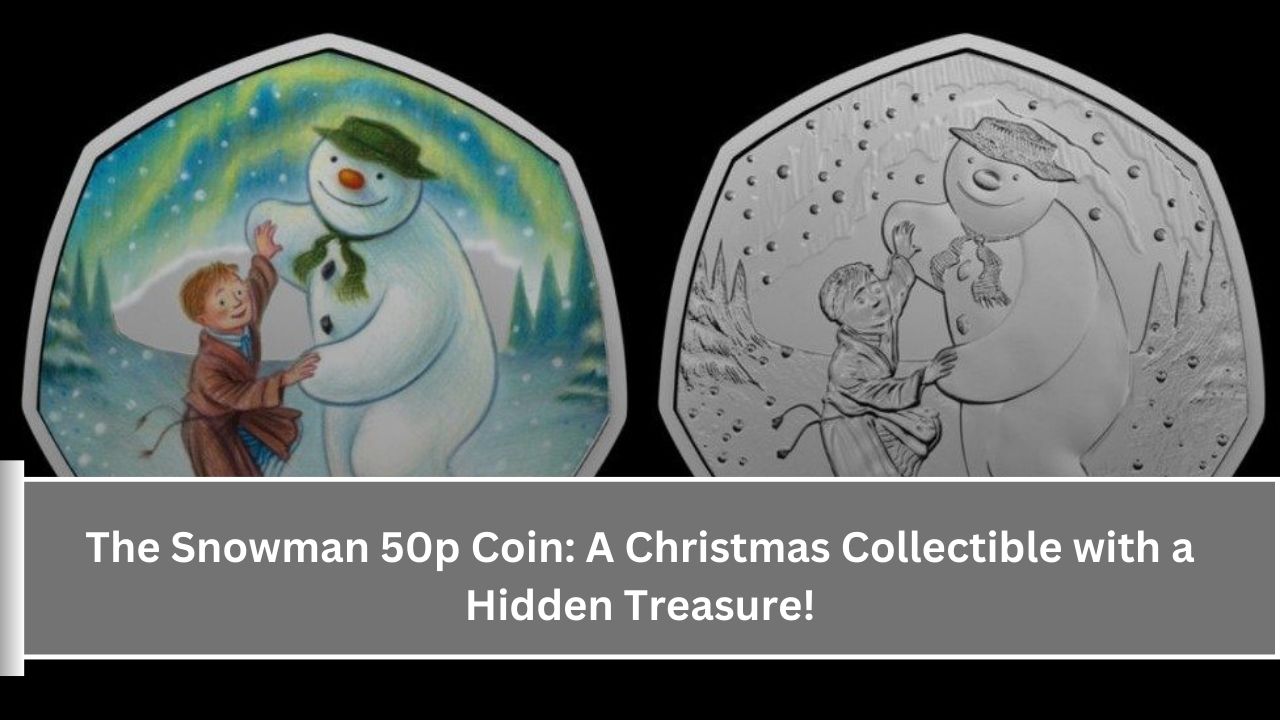 The Snowman 50p Coin: A Christmas Collectible with a Hidden Treasure!