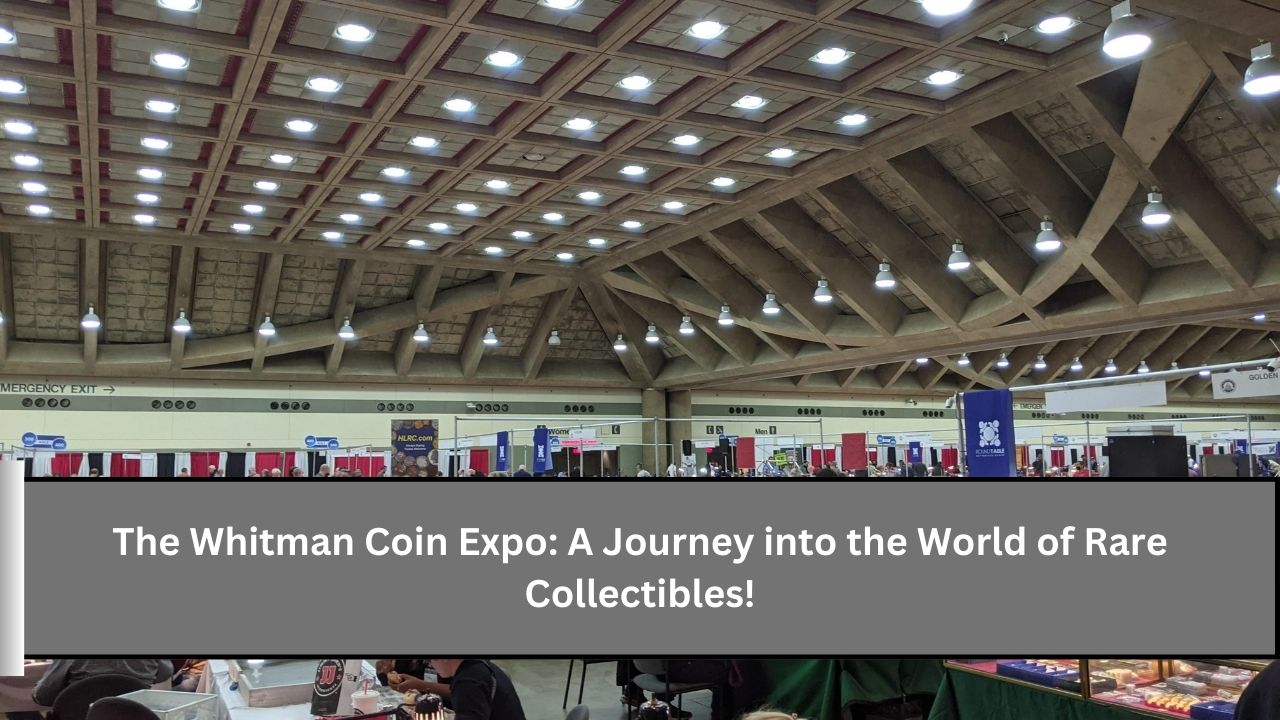 The Whitman Coin Expo: A Journey into the World of Rare Collectibles!