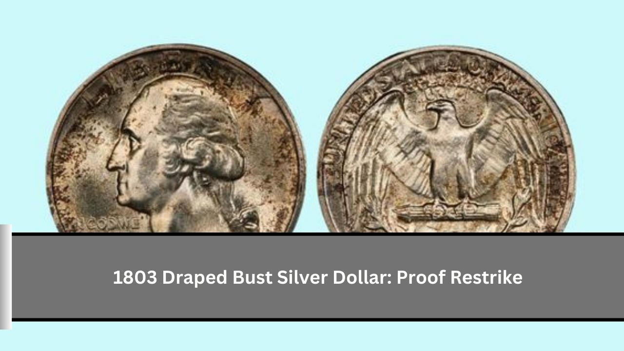 1803 Draped Bust Silver Dollar: Proof Restrike