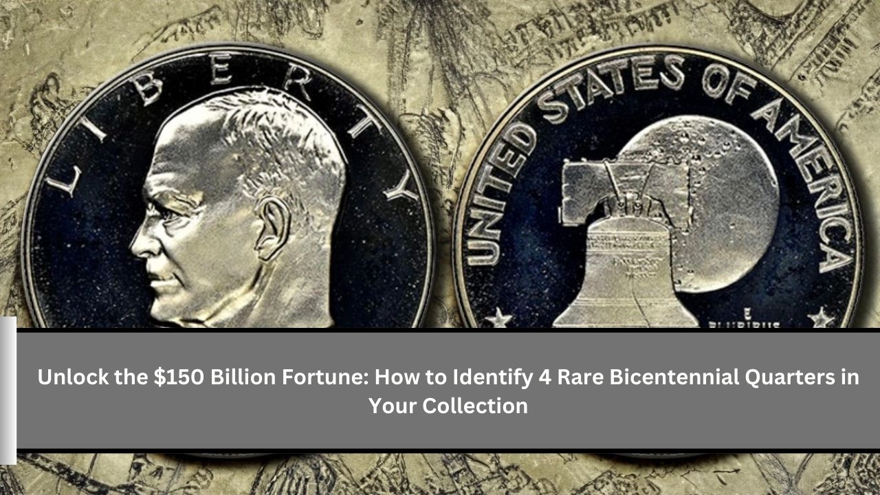 Unlock the $150 Billion Fortune How to Identify 4 Rare Bicentennial Quarters in Your Collection