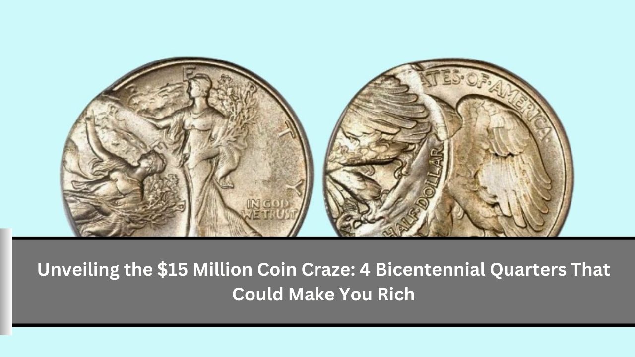 Unveiling the $15 Million Coin Craze 4 Bicentennial Quarters That Could Make You Rich